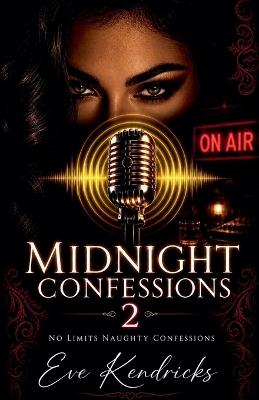 Midnight Confessions 2 - Eve Kendricks - cover
