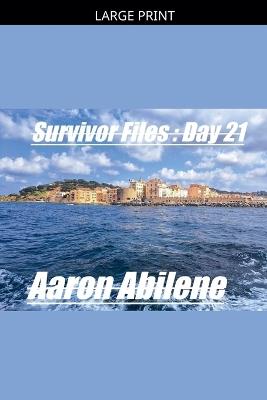 Survivor Files: Day 21 - Aaron Abilene - cover