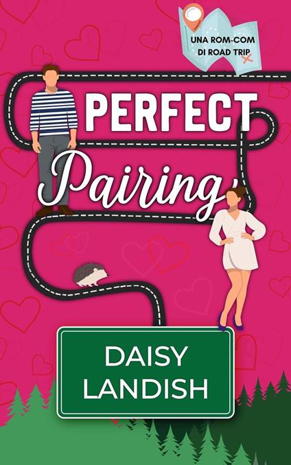 Perfect Pairing: Una rom-com di road trip - Daisy Landish - ebook