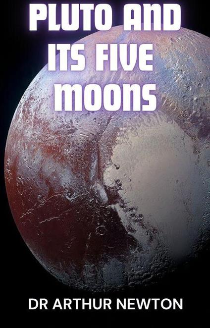 Pluto and its five Moons