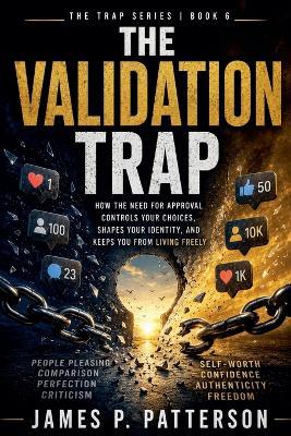 The Validation Trap - James P Patterson - cover