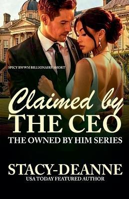 Claimed by the CEO - Stacy-Deanne - cover