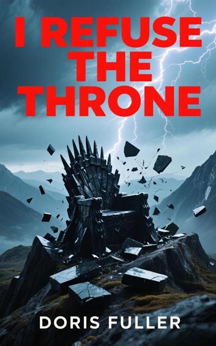 I Refuse The Throne