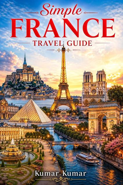 Simple France Travel Guide