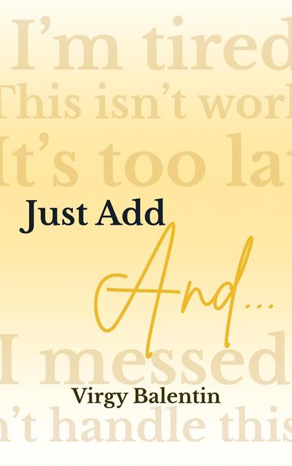 Just Add And...