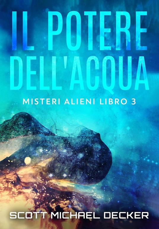 Il Potere dell'Acqua - Scott Michael Decker - ebook