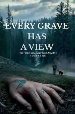 Every Grave Has A View - Mabel Crowe - cover