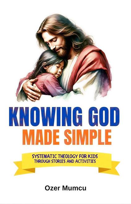 Knowing God Made Simple - Özer Mumcu - ebook