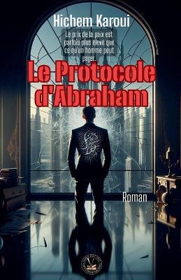 Le Protocole d'Abraham - Hichem Karoui - cover