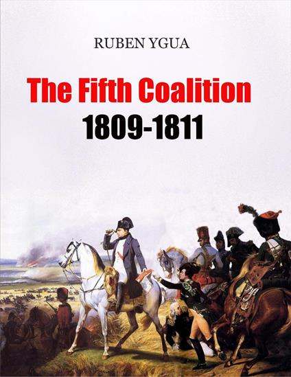 The Fifth Coalition - 1809-1811