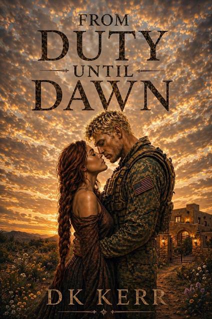 From Duty Until Dawn