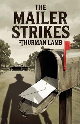 The Mailer Strikes - Thurman Lamb - cover