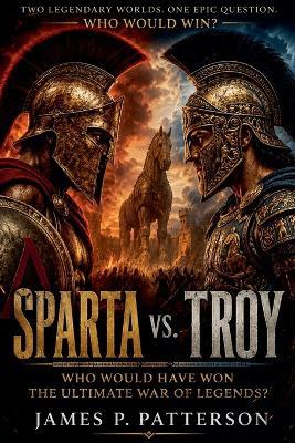 Sparta vs. Troy - James P Patterson - cover
