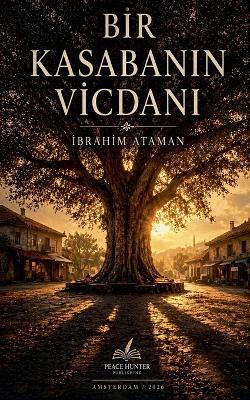 Bir Kasabanın Vicdanı - İbrahim Ataman - cover