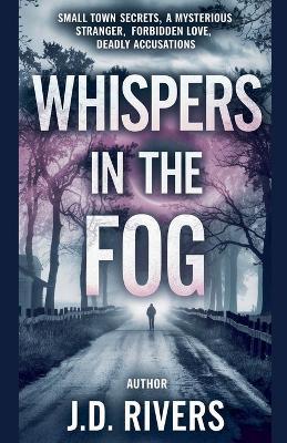 Whispers In the Fog - J D Rivers - cover