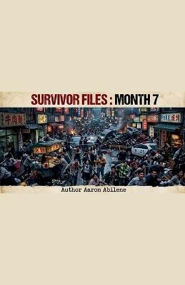 Survivor Files: Month 7 - Aaron Abilene - cover