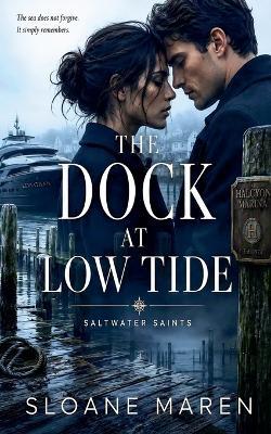The Dock at Low Tide - Sloane Maren - cover