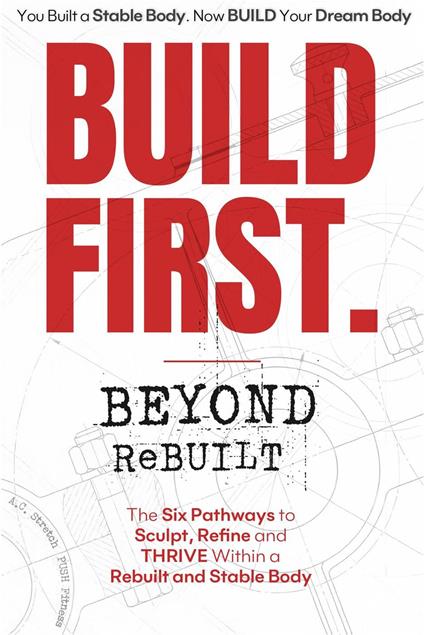 BUILD FIRST. Beyond ReBUILT