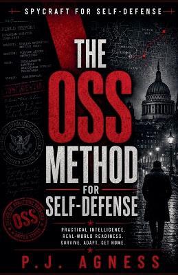The OSS method for Self-Defense - P J Agness - cover