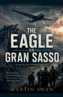 The Eagle on Gran Sasso - Martin Swan - cover