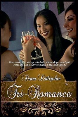 Tri-Romance - Dana Littlejohn - cover