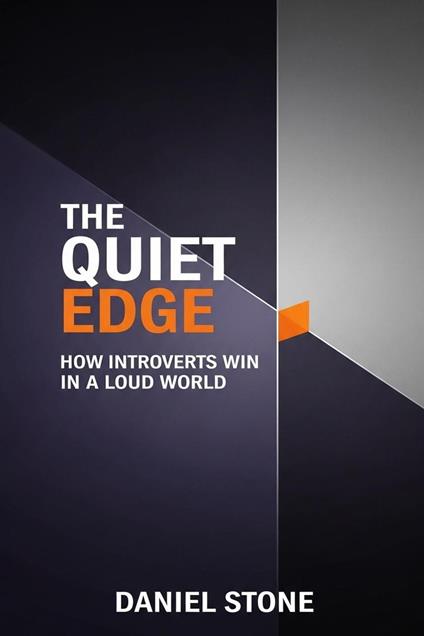 The Quiet Edge: How Introverts Win in a Loud World