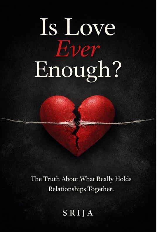 Is Love Ever Enough ?