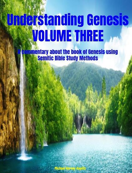 Understanding Genesis Volume Three - Michael Harvey Koplitz - ebook