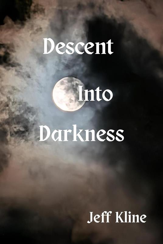 Descent Into Darkness