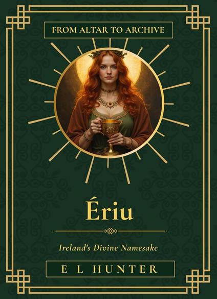 Ériu: Ireland's Divine Namesake