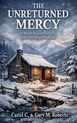 The Unreturned Mercy - Gary M Roberts - cover