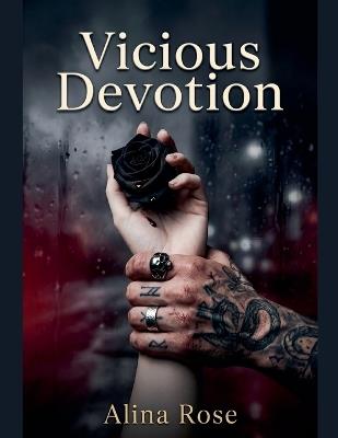 Vicious Devotion - Alina Rose - cover
