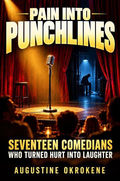 Pain Into Punchlines