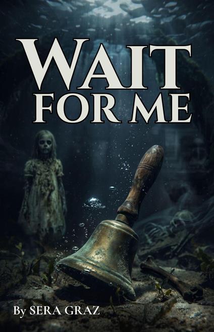 WAIT FOR ME