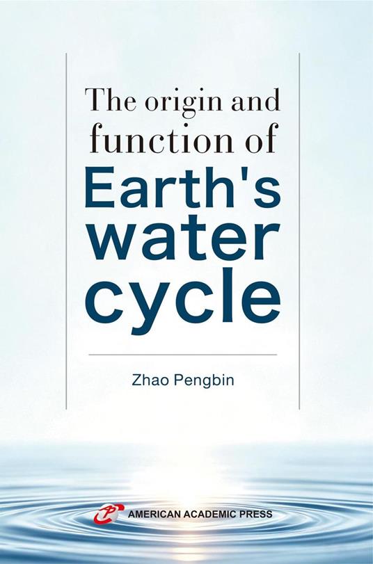 The origin and function of Earth's water cycle
