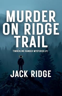 Murder on Ridge Trail - Jack Ridge - cover