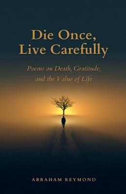 Die Once, Live Carefully - Abraham Reymond - cover