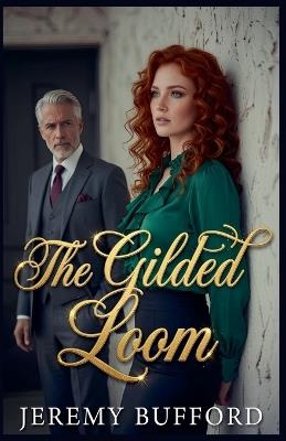 The Gilded Loom - Jeremy Bufford - cover