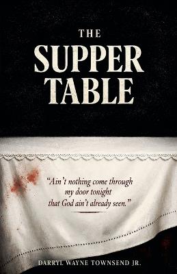 The Supper Table - Darryl Wayne Townsend - cover