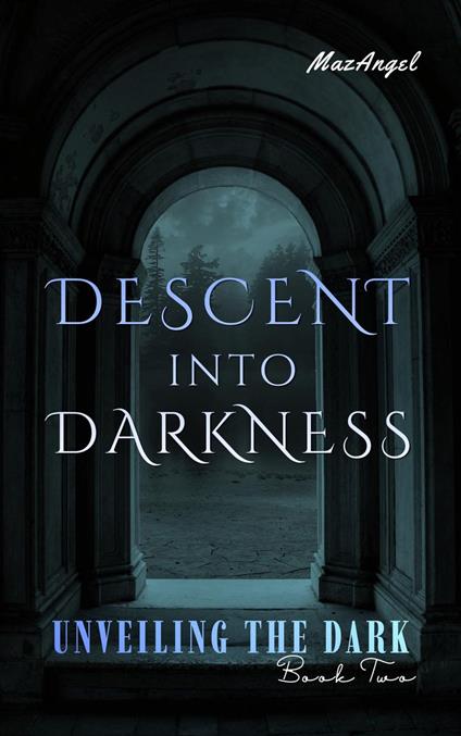 Descent into Darkness