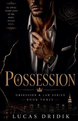 Possession: Book Three - Lucas Dridik - cover
