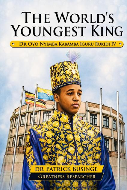 The World's Youngest King: King Oyo of Tooro
