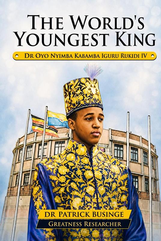The World's Youngest King: King Oyo of Tooro