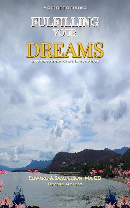 FULFILLING YOUR DREAMS