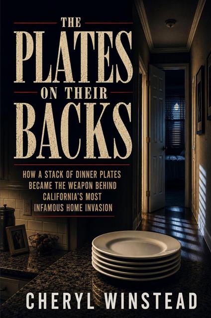 The Plates on Their Backs: A True Crime Novel