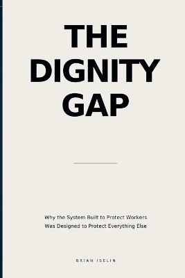 The Dignity Gap - Brian Iselin - cover
