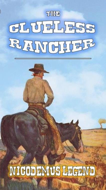 The Clueless Rancher