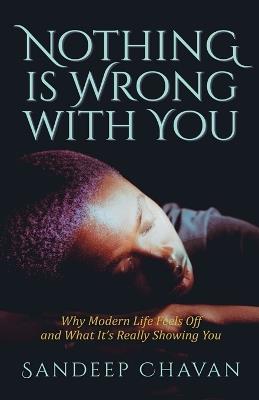 Nothing Is Wrong With You - Sandeep Chavan - cover