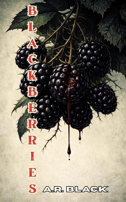 Blackberries - A.R. Black - ebook