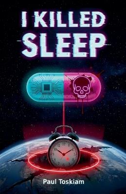 I killed sleep - Paul Toskiam - cover